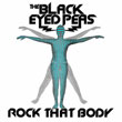 Black Eyed Peas - Rock That Body